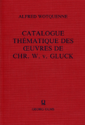 Catalogue thématique des oeuvres de Chr. W. von Gluck