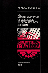 Die Niederländische Orgelmesse im Zeitalter des Josquin.