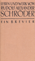 Leben und Werk von Rudolf Alexander Schröder