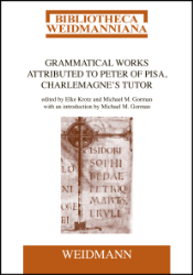 Grammatical Works Attributed to Peter of Pisa, Charlemagne's Tutor