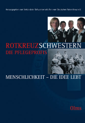 Rotkreuzschwestern: die Pflegeprofis