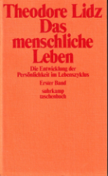 Das menschliche Leben. Die Entwicklung der Persönlichkeit im Leben. Erster Band