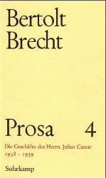 Prosa, 4: Die Geschäfte des Herrn Julius Caesar