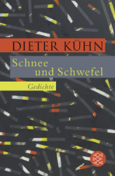 Schnee und Schwefel - Kühn, Dieter