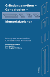 Gründungsmythen - Genealogien - Memorialzeichen