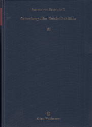 Vollständige Sammlung Aller Von Anfang des noch fürwährenden Teutschen Reichs-Tags de Anno 1663. biß anhero abgefaßten Reichs-Schlüsse. Dritter Theil