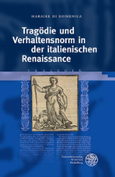 Tragödie und Verhaltensnorm in der italienischen Renaissance