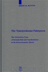 The Transjordanian Palimpsest - Hutton, Jeremy M.