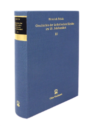 Geschichte der katholischen Kirche in Deutschland im 19. Jahrhundert. Band 3