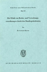 Der Erlaß von Rechts- und Verwaltungsverordnungen durch den Bundespräsidenten