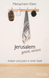 Jerusalem - geteilt, vereint