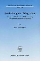 Zweiteilung der Belegschaft