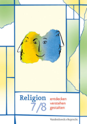 Religion entdecken - verstehen - gestalten. 7/8. Schuljahr