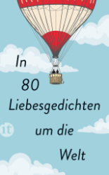 In 80 Liebesgedichten um die Welt