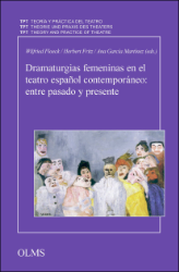 Dramaturgias femeninas en el teatro español contemporáneo: entre passado y presente