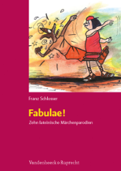 Fabulae! Zehn lateinische Märchenparodien
