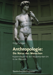 Anthropologie: Die Natur des Menschen