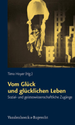 Vom Glück und glücklichen Leben