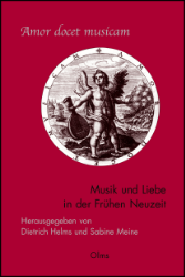 Amor docet musicam - Musik und Liebe in der Frühen Neuzeit