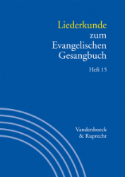 Liederkunde zum Evangelischen Gesangbuch. Heft 15