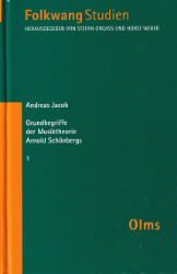 Grundbegriffe der Musiktheorie Arnold Schönbergs. Band 1