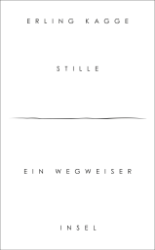 Stille. Ein Wegweiser