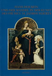 Hans Holbein und der Wandel in der Kunst des frühen 16. Jahrhunderts