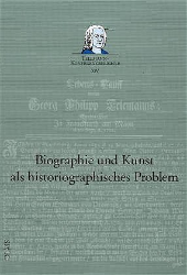 Biographie und Kunst als historiographisches Problem