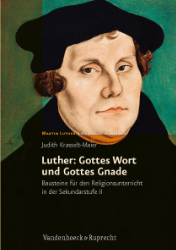 Luther: Gottes Wort und Gottes Gnade