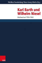 Karl Barth und Wilhelm Niesel. Briefwechsel 1924-1968