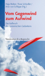 Vom Gegenwind zum Aufwind - Der Aufbruch des systemischen Gedankens