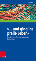 »… und ging ins pralle Leben«. Facetten einer Sozialgeschichte der Supervision