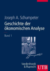 Geschichte der ökonomischen Analyse. Erster Teilband - Schumpeter, Joseph A.