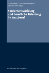 Karriereentwicklung und berufliche Belastungen im Arztberuf