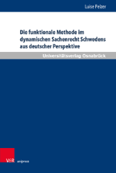 Die funktionale Methode im dynamischen Sachenrecht Schwedens aus deutscher Perspektive