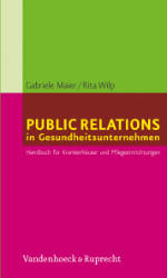 Public Relations in Gesundheitsunternehmen - Maier, Gabriele/Rita Wilp