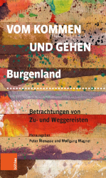 Vom Kommen und Gehen. Burgenland