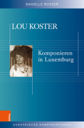 Lou Koster - Komponieren in Luxemburg
