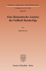 Eine ökonomische Analyse der Fußball-Bundesliga