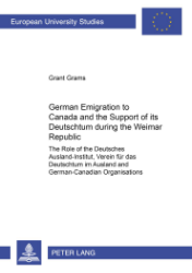 German Emigration to Canada and the Support of its 