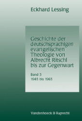 Geschichte der deutschsprachigen evangelischen Theologie von Albrecht Ritschl bis zur Gegenwart. Band 3