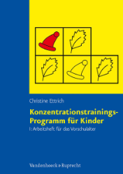 Konzentrationstrainings-Programm für Kinder. Band I