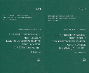 Die Gerichtsstandsprivilegien der deutschen Kaiser und Könige bis zum Jahre 1451