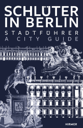 Schlüter in Berlin. Stadtführer/A City Guide