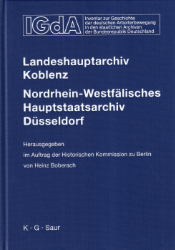 IGdA, Reihe B, Band 2: Landeshauptarchiv Koblenz; Nordrhein-Westfälisches Hauptstaatsarchiv Düsseldorf: Überlieferung aus der ehemaligen preußischen Rheinprovinz
