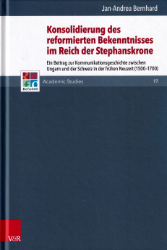 Konsolidierung des reformierten Bekenntnisses im Reich der Stephanskrone