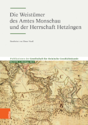 Die Weistümer des Amtes Monschau und der Herrschaft Hetzingen
