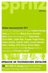 Berliner Autorenwerkstatt 2017. Sprache im technischen Zeitalter 225. 56. Jahrgang, 2018. Heft 1