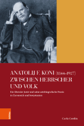 Anatolij F. Koni (1844-1927) zwischen Herrscher und Volk