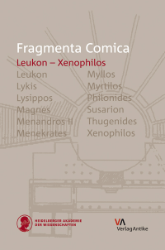 Fragmenta Comica. Band 1.2: Leukon - Xenophilos